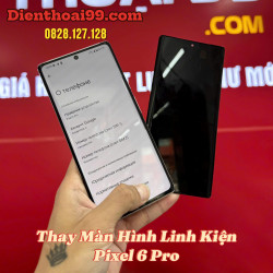 Thay Màn Hình Google Pixel 6 Pro Tại Đà Nẵng Lấy Ngay – Dịch Vụ Uy Tín, Chuyên Nghiệp