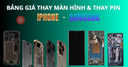 Bảng giá thay màn hình, thay pin iPhone và Samsung tại Điện Thoại 99