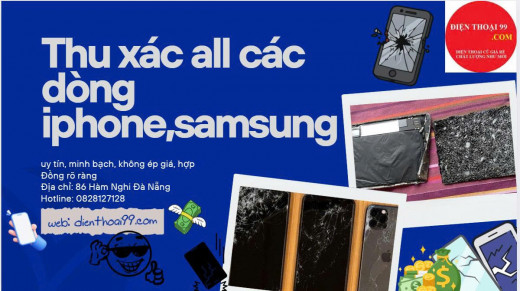 Thu Mua Xác Điện Thoại Samsung, iPhone, Redmi, Xiaomi, Vivo – Giá Cao & Số Lượng Lớn Tại Đà Nẵng