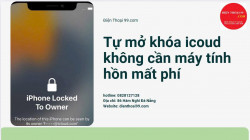 Tự mở khoá iCloud vĩnh viễn không cần máy tính và không tốn tiền