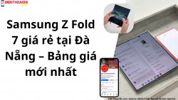 Samsung Z Fold 7 giá rẻ tại Đà Nẵng – Bảng giá mới nhất