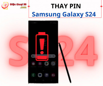 Thay Pin Samsung S24 Giá Rẻ, Chất Lượng tại Đà Nẵng