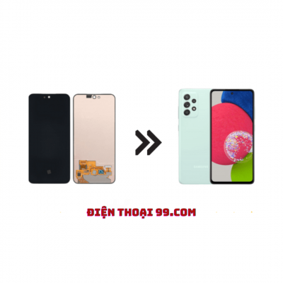 Thay màn hình Samsung Galaxy A52s 5G Tại Điện Thoại 99