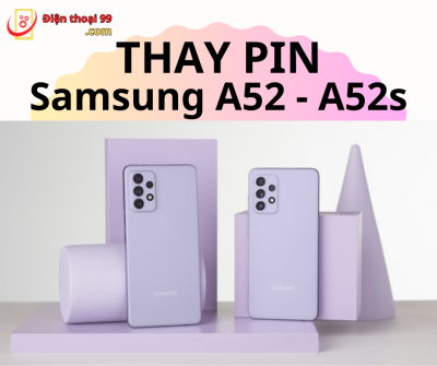 Pin Samsung A52|A52s Giá rẻ, Uy tín tại Đà Nẵng