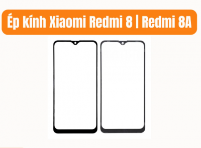 Ép kính Redmi 8/8A giá rẻ tại Điện Thoại 99