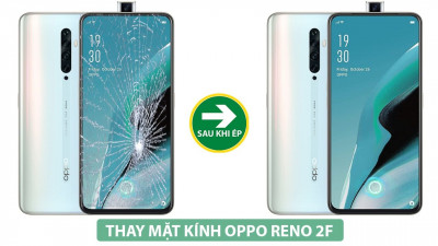 Ép kính Oppo Reno 2F giá rẻ tại Đà Nẵng