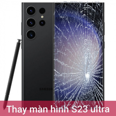 Thay màn hình S23 Ultra giá rẻ tại Đà Nẵng