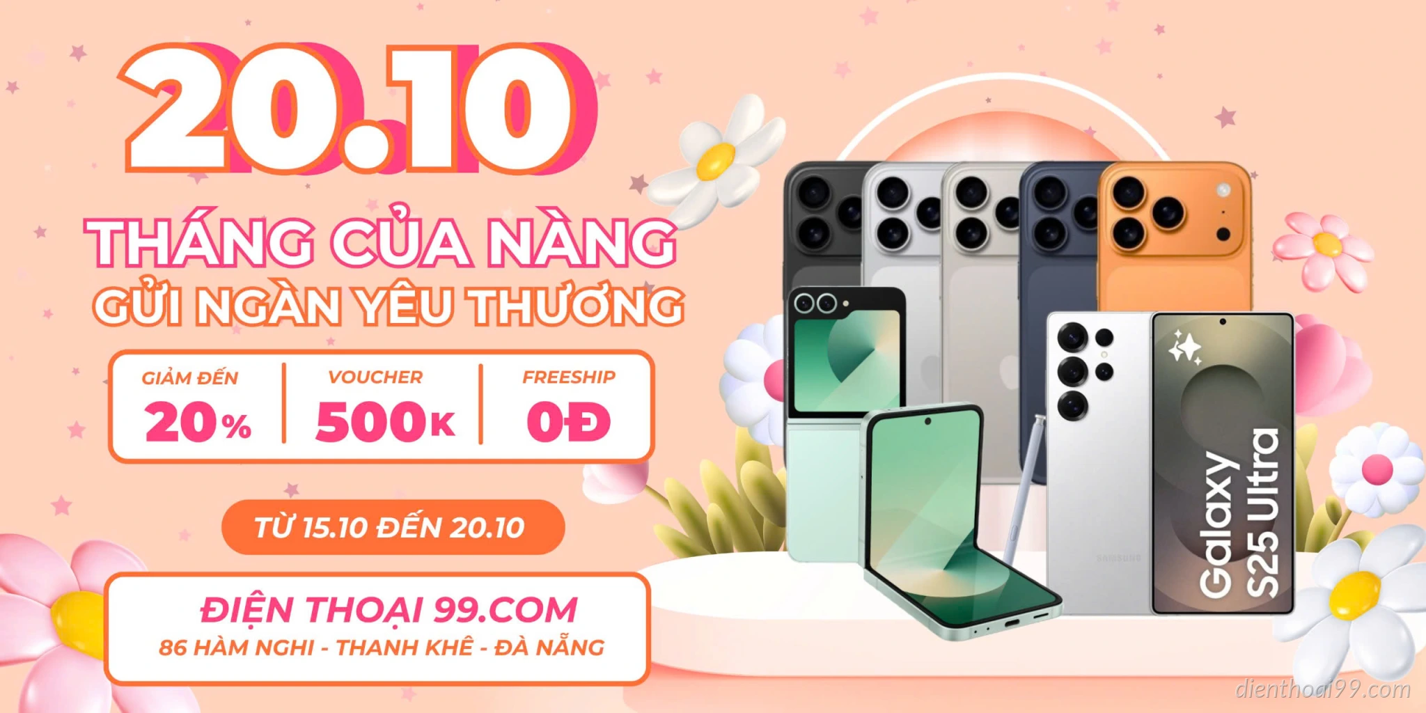 Khuyến Mãi 20/10 Tại Điện Thoại 99 Đà Nẵng - Giảm 500K Khi Mua Máy, Giảm 10% Dịch Vụ Sửa Chữa