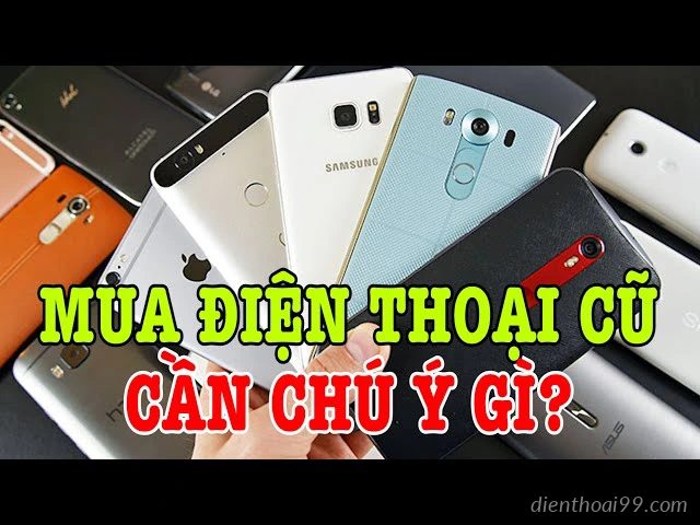 5 điều cần kiểm tra khi mua iPhone cũ để tránh bị lừa – Hướng dẫn từ Điện Thoại 99.com