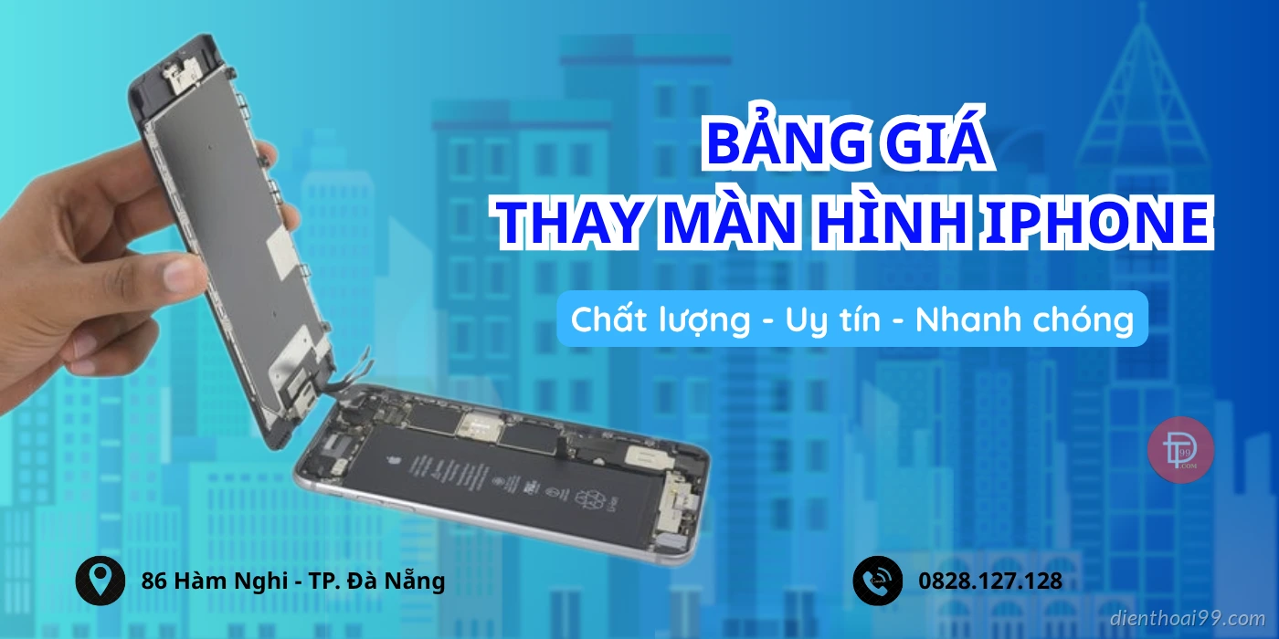 Bảng giá thay màn hình điện thoại iPhone giá tốt - Bảo hành uy tín