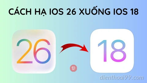 Cách hạ iOS 26 xuống iOS 18 nhanh chóng, hiệu quả