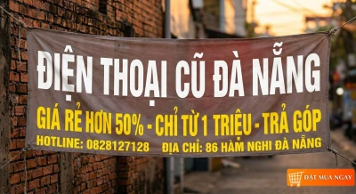 Điện thoại cũ Đà Nẵng giá rẻ hơn 50% chỉ từ 1 triệu- trả góp