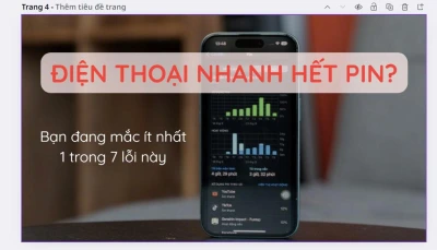 Điện thoại nhanh hết pin? Bạn đang mắc ít nhất 1 trong 7 lỗi này