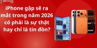 iPhone gập sẽ ra mắt trong năm 2026 - có phải là sự thật hay chỉ là tin đồn?