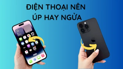 Ngừng để ngửa điện thoại: Một thói quen nhỏ, lợi ích lớn