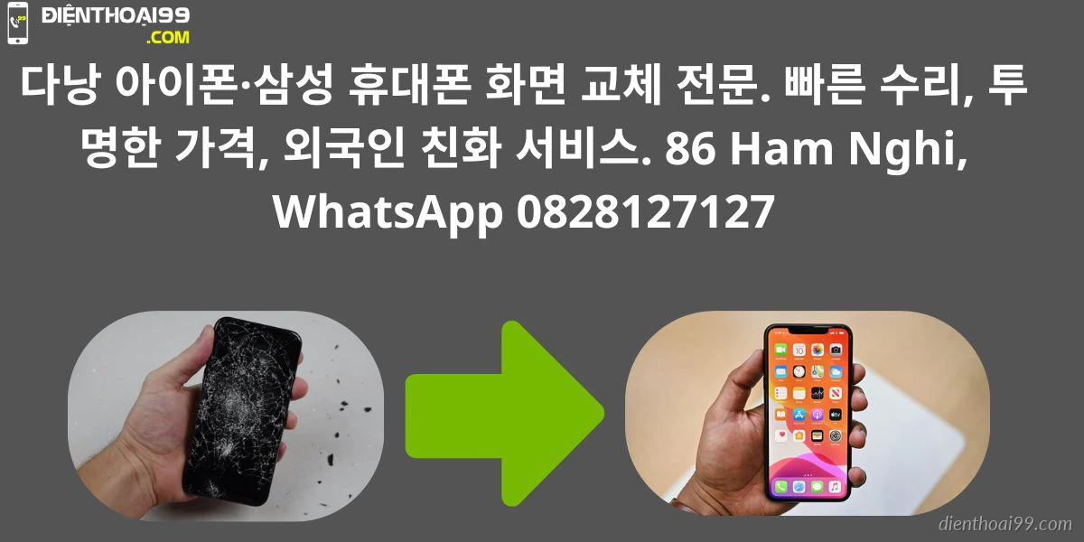 Thay màn hình iPhone Samsung uy tín tại Điện Thoại 99 86 Hàm Nghi Đà Nẵng