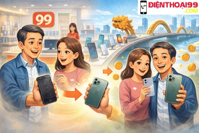 Dịch vụ thu cũ đổi mới điện thoại giá tốt tại Điện Thoại 99 Đà Nẵng
