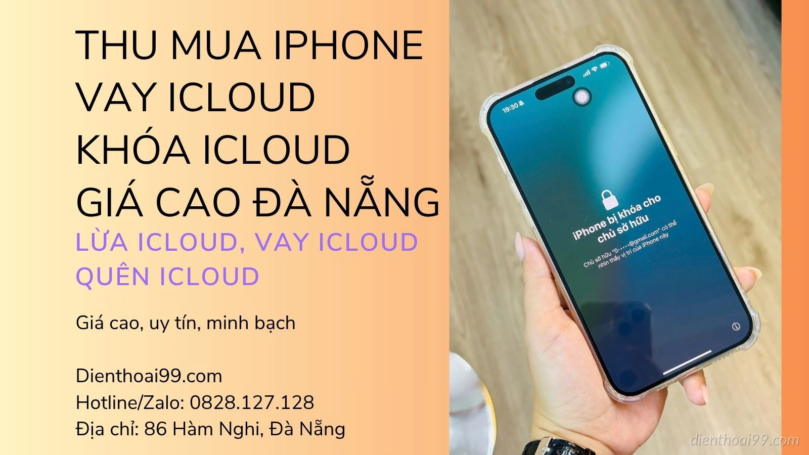 Thu Mua iPhone Dính iCloud, Vay iCloud, Bị Lừa iCloud Tại Đà Nẵng – Giá Cao, Uy Tín Tại Điện Thoại 99