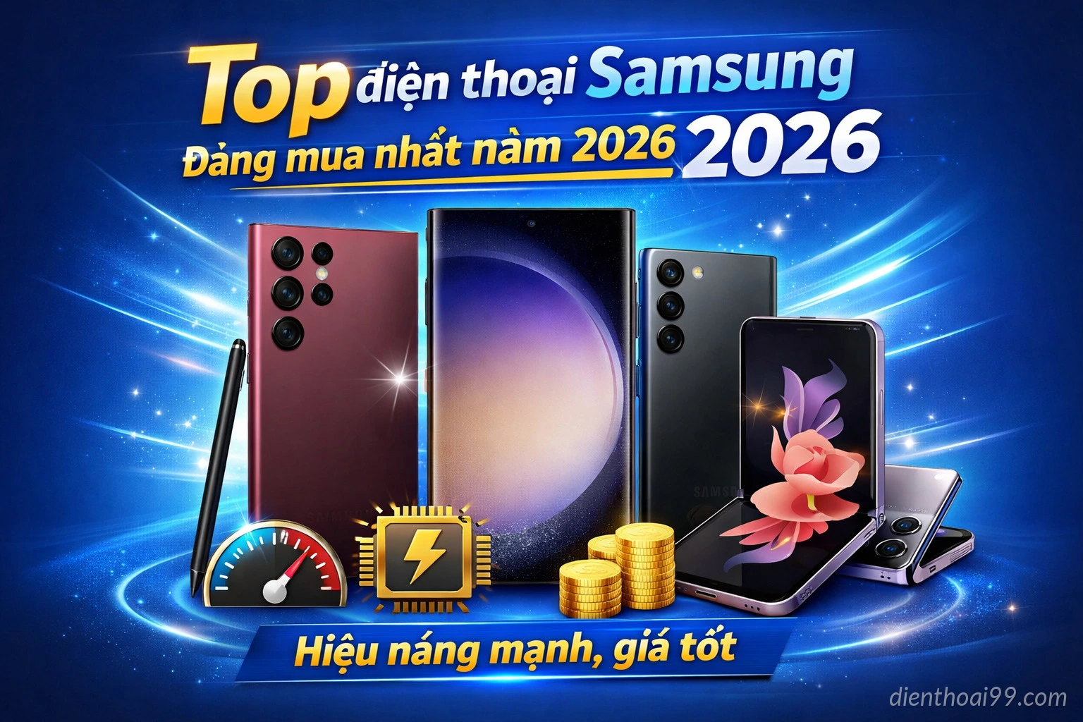 Top điện thoại Samsung đáng mua nhất năm 2026 – Hiệu năng mạnh, giá tốt