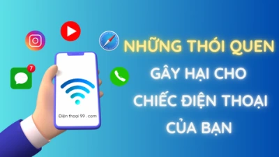 Top những thói quen gây hại cho chiếc điện thoại của bạn