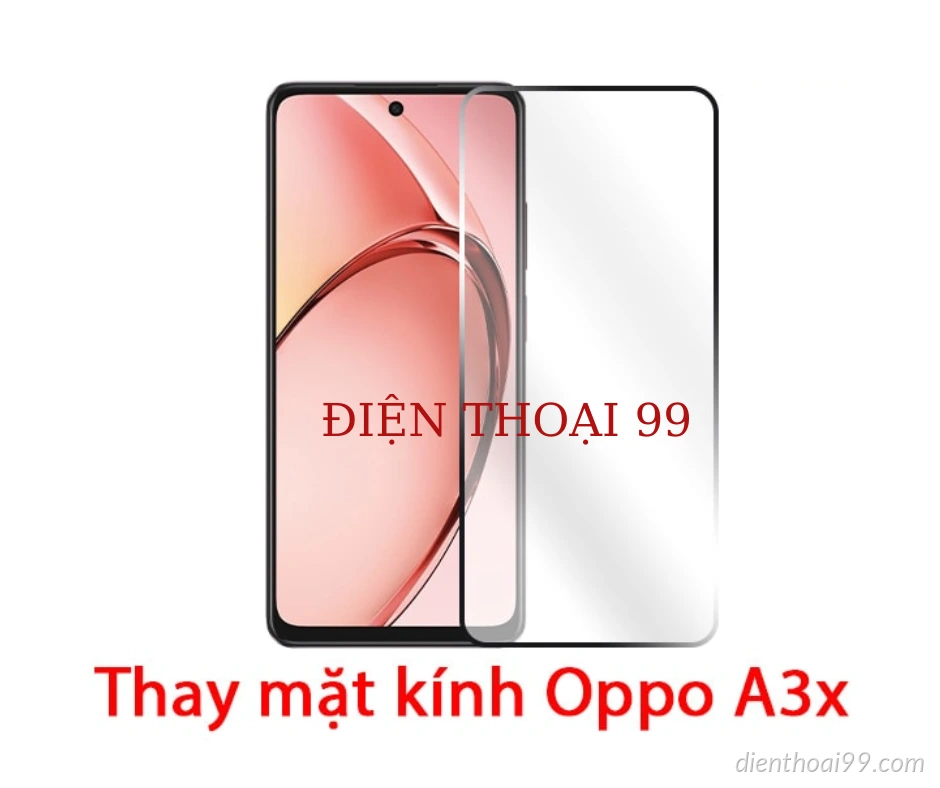 Ép kính Oppo A3x Tại Điện Thoại 99