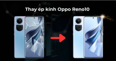 Ép kính OPPO Reno 10 5G tại Đà Nẵng