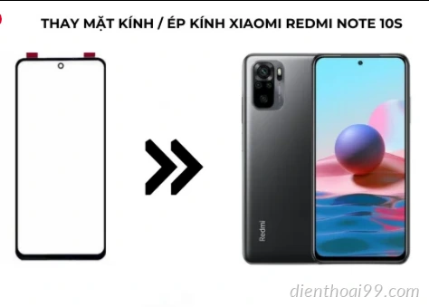 Ép kính Redmi Note 10S giá rẻ tại Điện Thoại 99