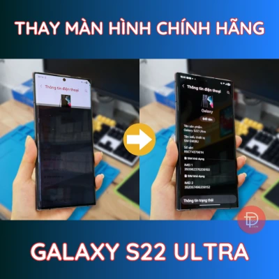 Màn hình Samsung S22 Ultra zin chính hãng tại Đà Nẵng