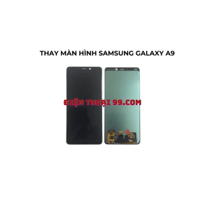 Thay màn hình điện thoại Samsung A9 Tại Điện Thoại 99