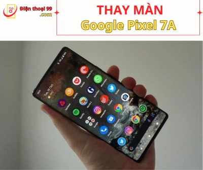 Thay màn hình Google Pixel 7A tại Đà Nẵng