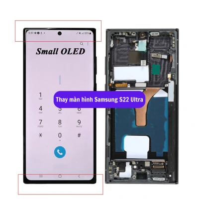 Thay Màn hình Samsung S22 Ultra Oled Linh kiện