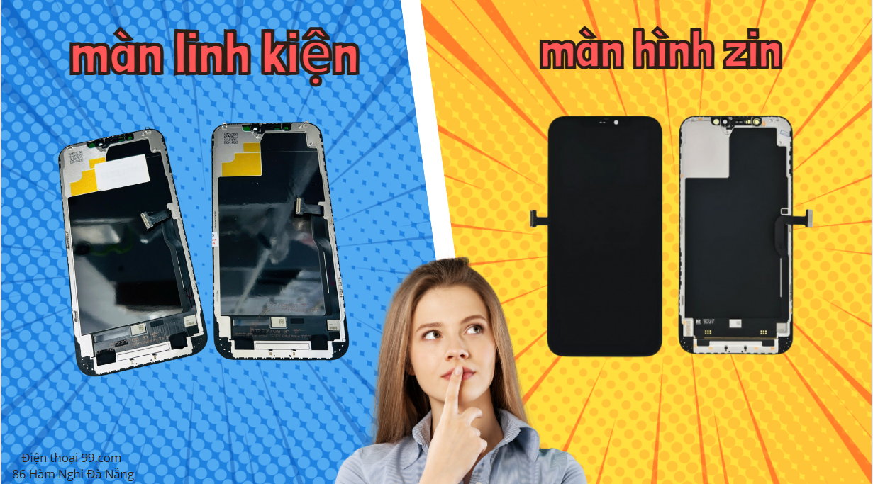 So sánh màn hình iPhone zin và màn hình linh kiện