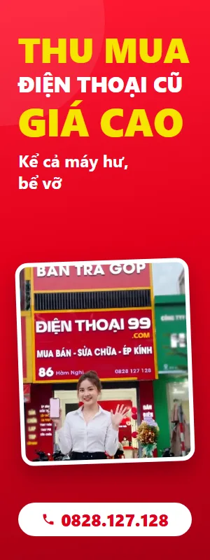 Thu mua điện thoại cũ giá cao tại Điện Thoại 99, 86 Hàm Nghi, Đà Nẵng, kể cả máy hư, bể vỡ