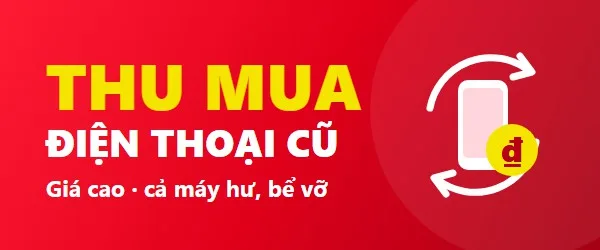 Thu mua điện thoại cũ giá cao